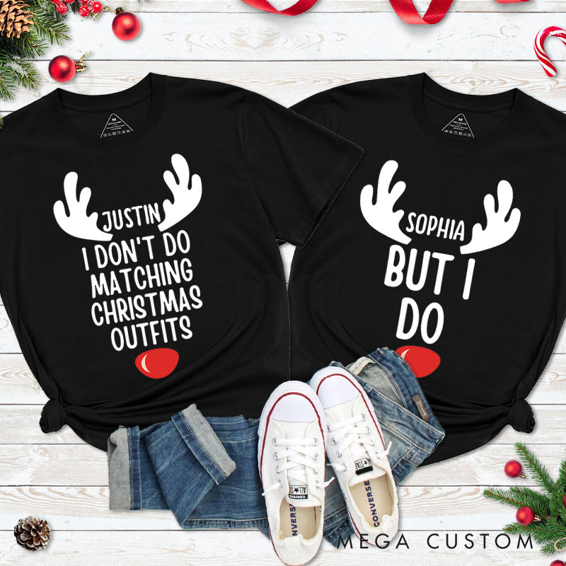 Personalized Couple I Don't Do Matching Christmas Outfits But I Do T-Shirt Couple Xmas Reindeer Antler T-Shirt for Husband Wife Boyfriend Girlfriend