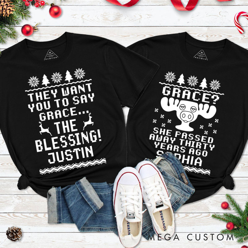 Personalized Couple They Want You to Say Grace The Blessing Christmas T-Shirt Couple Xmas Matching T-Shirt for Husband Wife Boyfriend Girlfriend Tees