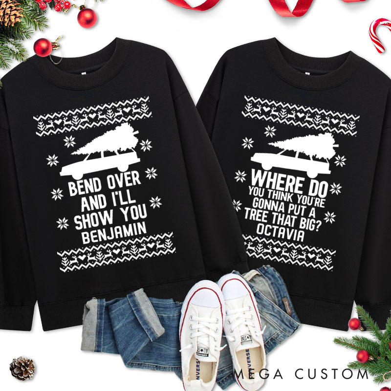 Personalized Couple Bend Over and I’ll Show You Sweatshirt Couple Xmas Truck with Tree Matching Sweatshirt for Husband Wife Boyfriend Girlfriend