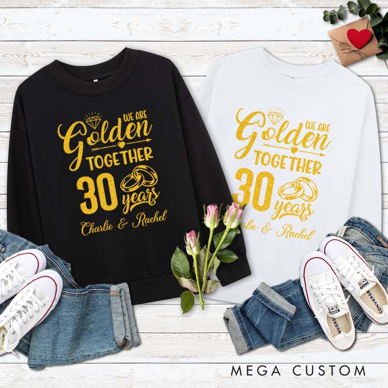 Personalized Couple 30th Anniversary Sweatshirt We Are Golden Together Anniversary Top Couple Sweatshirt for Husband Wife