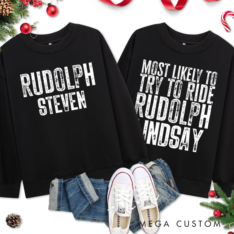 Personalized Couple Retro Rudolph and Most Likely to Try to Ride Rudolph Christmas Sweatshirt Xmas Sweatshirt for Husband Wife Boyfriend Girlfriend