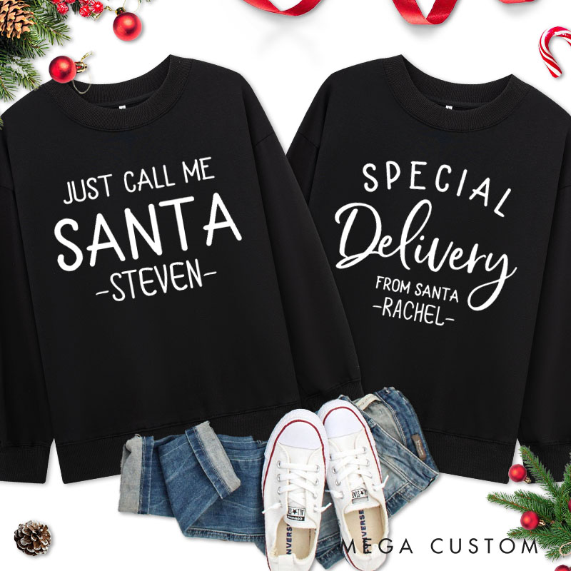Personalized Couple Just Call Me Santa and Special Delivery from Santa Xmas Sweatshirt Xmas Matching Sweatshirt for Husband Wife Boyfriend Girlfriend
