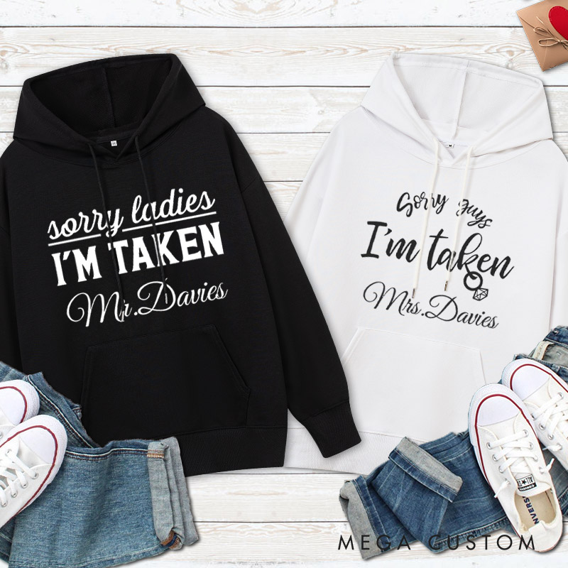 Personalized Sorry I'm Taken Mr and Mrs Wedding Couple Hoodie
