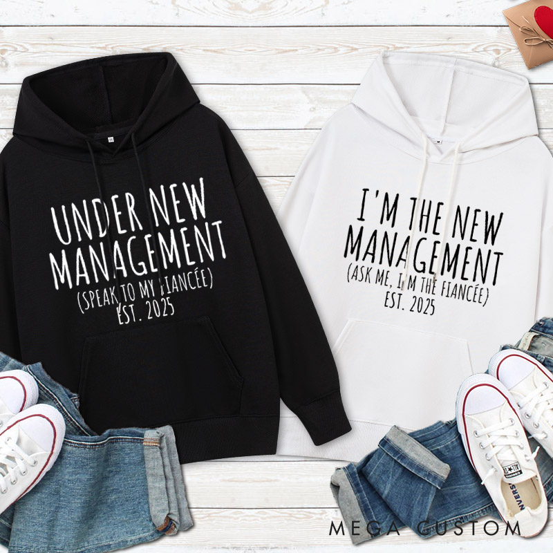Personalized Playful Under New Management and I'm the New Management Engagement Couple Hoodie