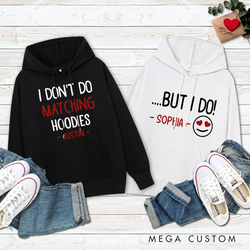 Personalized Couple I Don't Do Matching Hoodies But I do with Smile Face Hoodie Valentine's Day Sweatshirt for Boyfriend Girlfriend Husband Wife