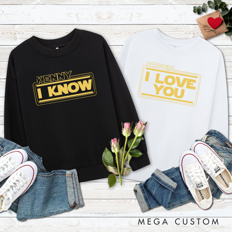 Personalized Couple I Love You and I Know Matching Sweatshirt with Name Couple Valentine's Day Sweatshirt for Husband Wife Boyfriend Girlfriend