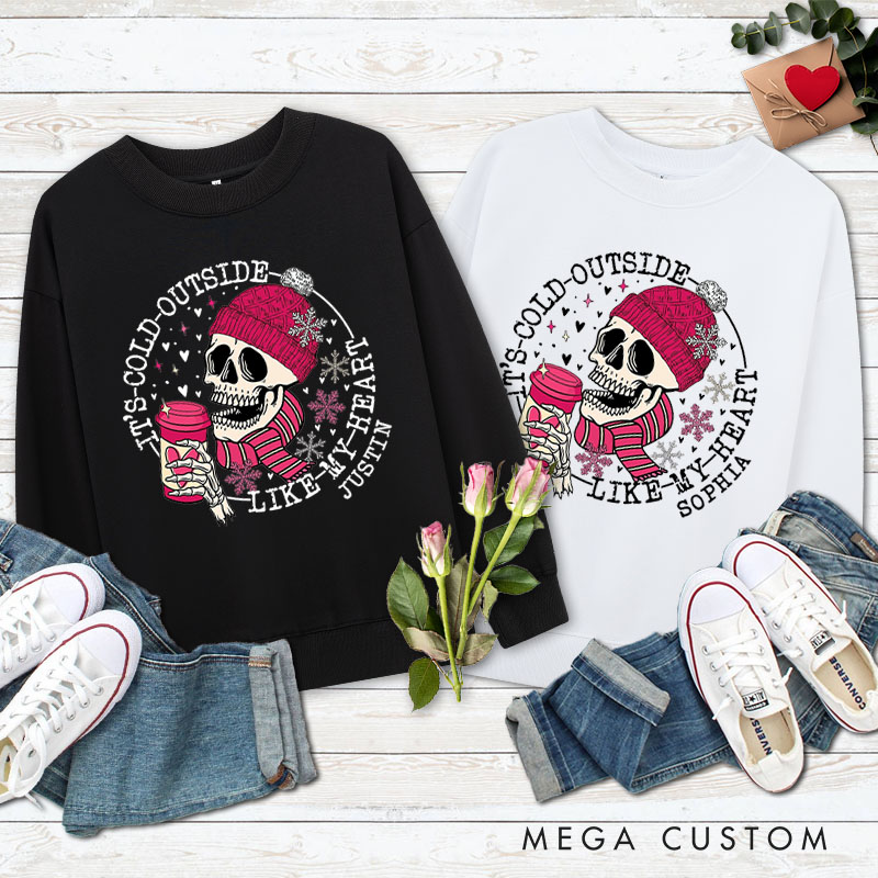 Personalized Couple Skull It's Cold Outside Like My Heart Matching Sweatshirt Couple Valentine's Day Sweatshirt for Husband Wife Boyfriend Girlfriend