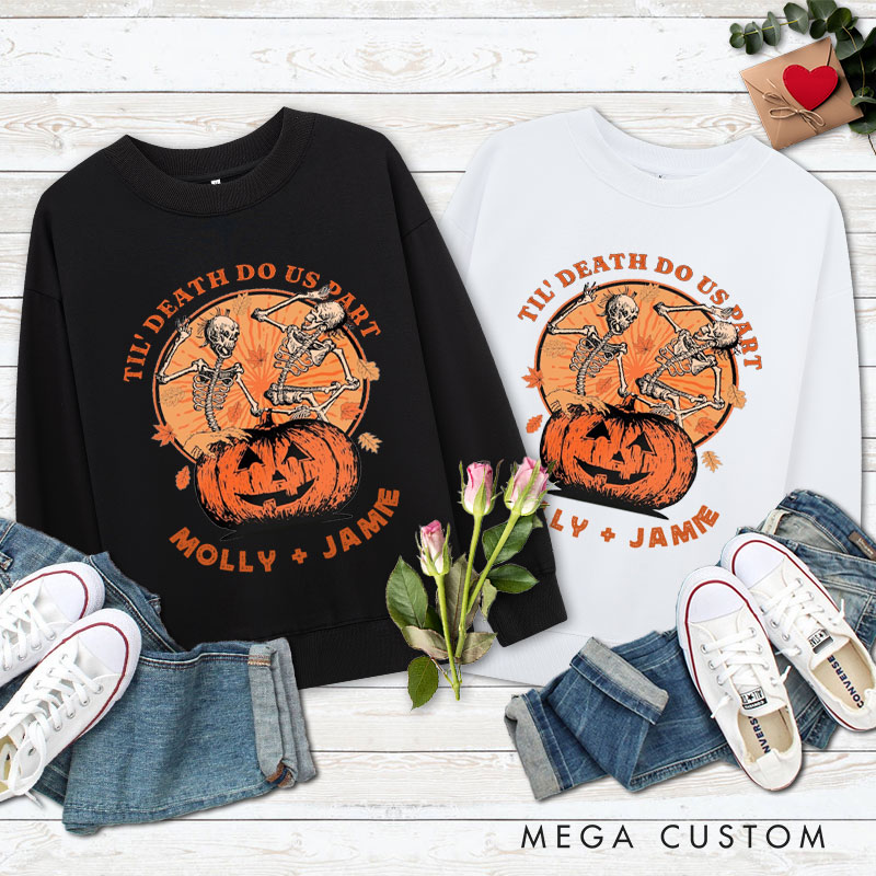 Personalized Til Death Do Us Part Pumpkin Skeleton Couple Halloween Couple Sweatshirt