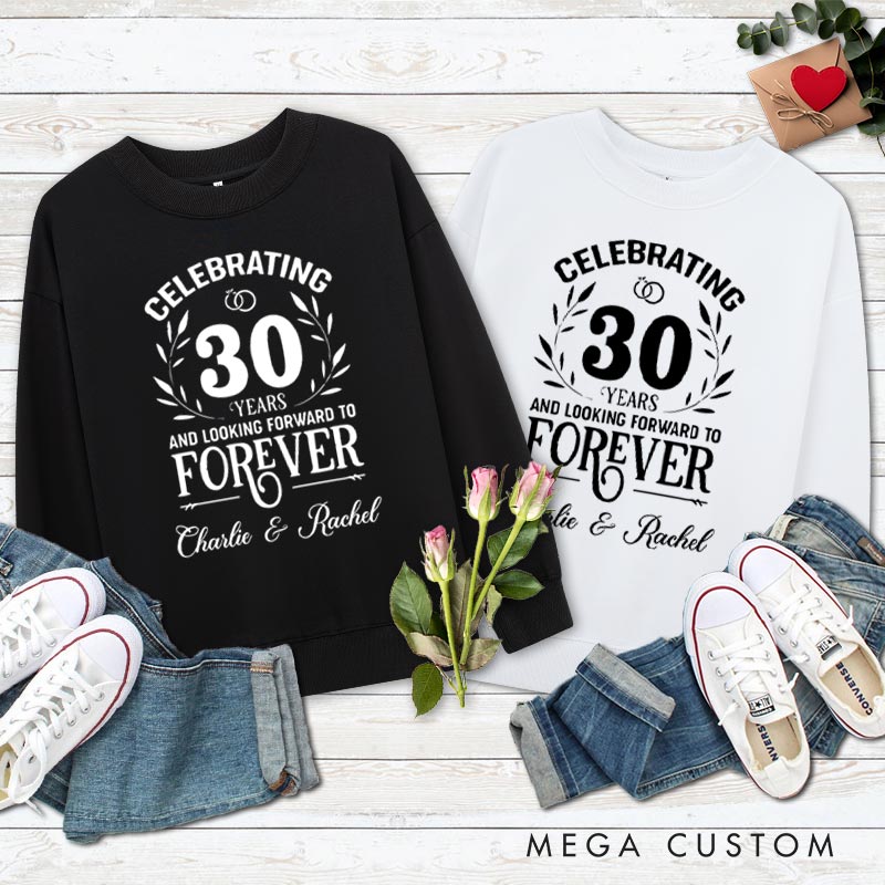 Personalized Couple 30th Anniversary Sweatshirt Celebrating 30 Years Forever Together Outfit 30 YRS Anniversary Top for Wife Husband