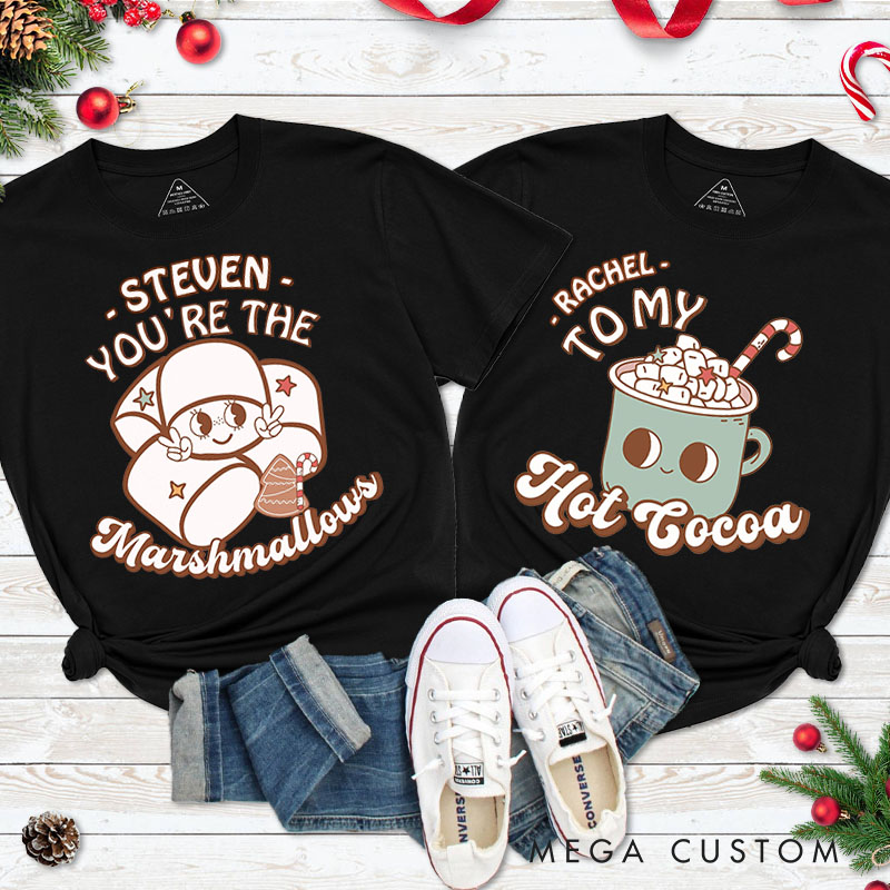 Personalized Couple You’re the Marshmallows Christmas T-Shirt Couple To My Hot Cocoa Matching Shirt for Husband Wife Boyfriend Girlfriend Tee Tops