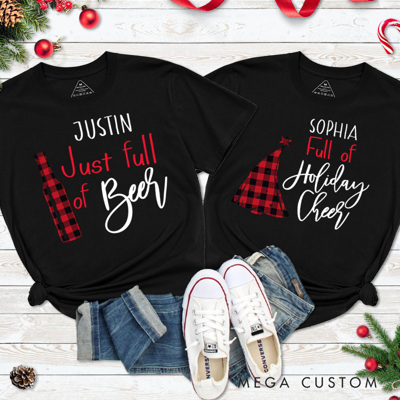 Personalized Couple Plaid Just Full of Beer and Full of Holiday Cheer Christmas T-Shirt Couple Xmas T-Shirt for Husband Wife Boyfriend Girlfriend Tees