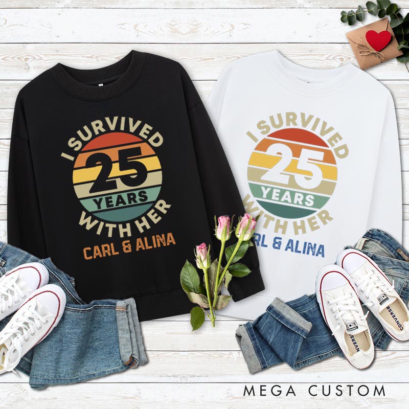 Personalized Fun Couple 25th Anniversary Sweatshirt I Survived 25 Years With Her Retro Top Wife Husband Anniversary Outfit
