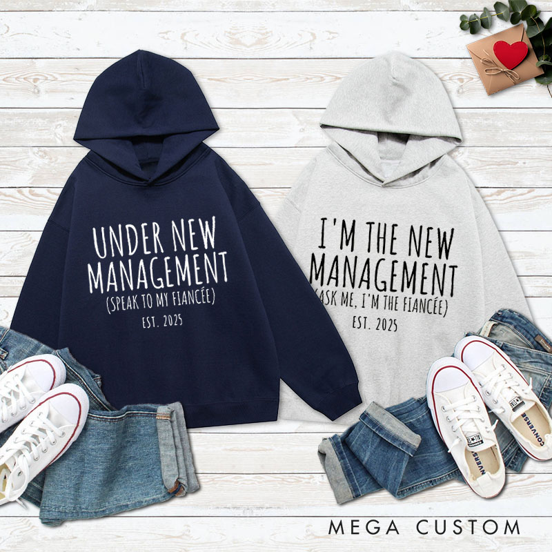 Personalized Under New Management Matching Fleece Hoodie for Engagement Couple