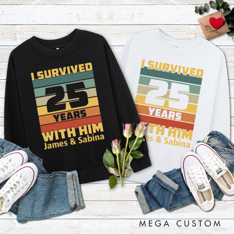 Personalized Couple 25th Anniversary Sweatshirt I Survived 25 Years Funny Anniversary Outfit for Couples Wife Husband Gift Sweatshirt
