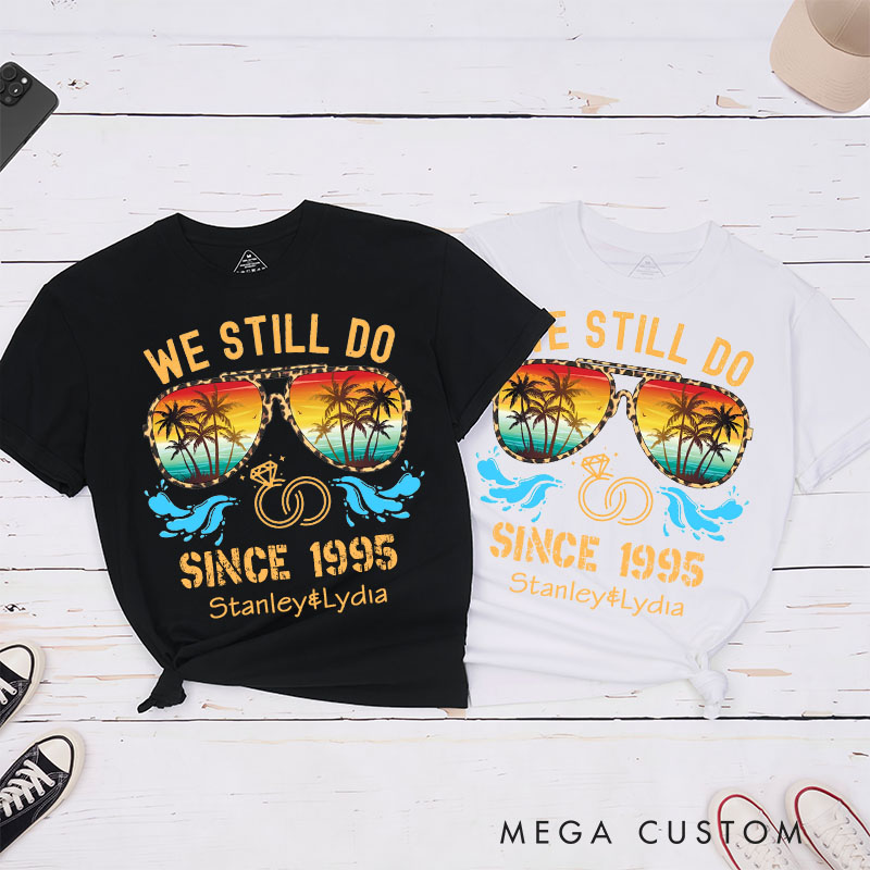 Personalized Couple 30th Anniversary T-Shirt We Still Do Tropical Anniversary Celebration Shirt Couple Gift Tee for Husband Wife 