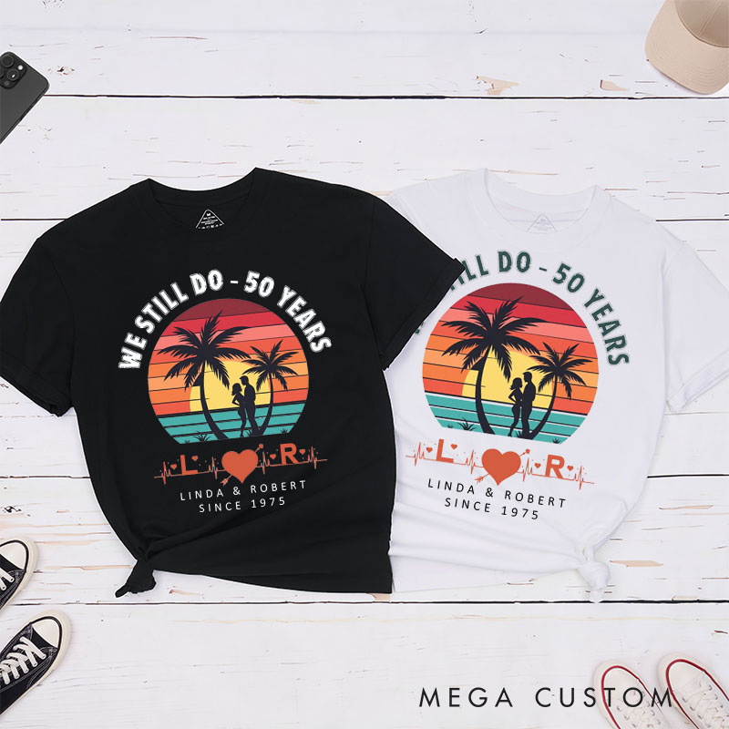 Personalized Couple 50th Anniversary T-Shirt We Still Do 50 Years of Love Tropical Anniversary Shirts Couple Anniversary T-Shirts
