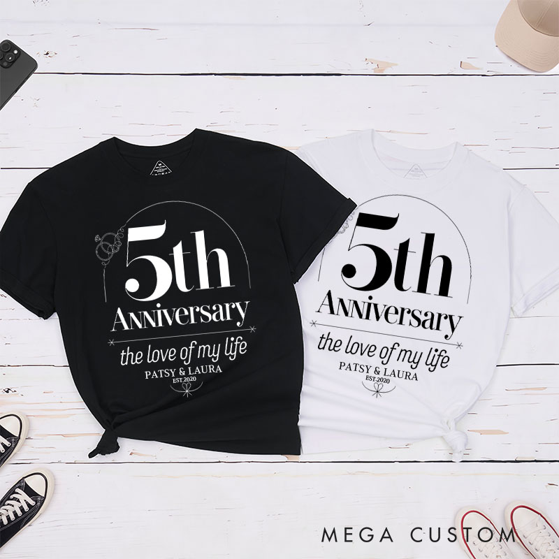 Personalized Couple 5th Anniversary T-Shirt 5th Anniversary The Love of My Life Anniversary Shirt Couple Gift Tee for Husband Wife 