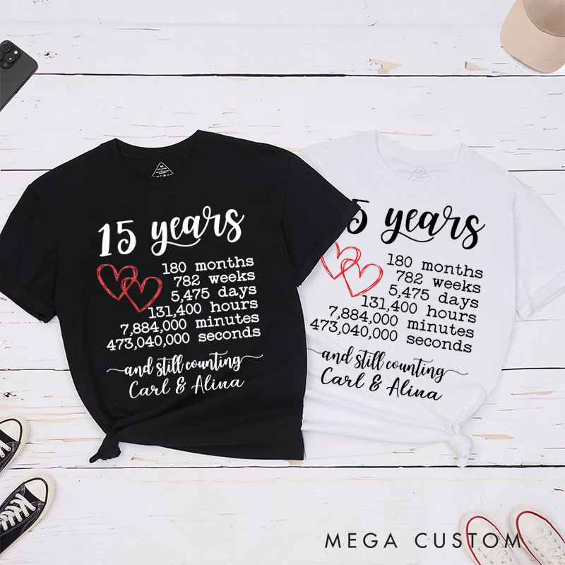 Personalized Couple 15th Anniversary T-Shirt 15 Years and Still Counting Time of Love Anniversary Shirt for Couples Wife Husband Gift Tees