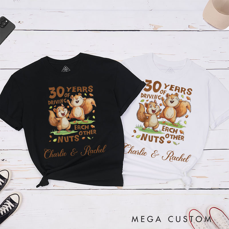 Personalized Couple 30th Anniversary T-Shirt 30 Years of Driving Each Other Nuts T-Shirt Couple 30th Anniversary Tees for Him Her