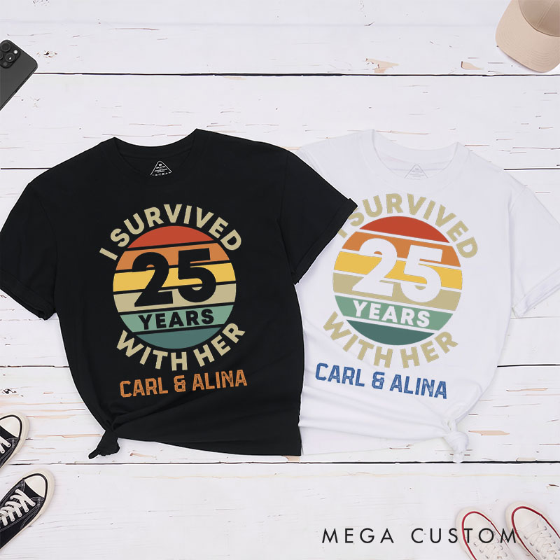 Personalized Fun Couple 25th Anniversary T-Shirt I Survived 25 Years With Her Retro T-Shirt Wife Husband Anniversary Tees
