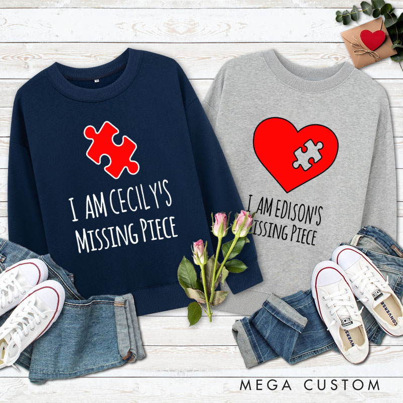 Personalized Couple I am His Missing Piece Sweatshirt Couple I am Her Missing Piece Valentine's Day Sweatshirt for Husband Wife Boyfriend Girlfriend