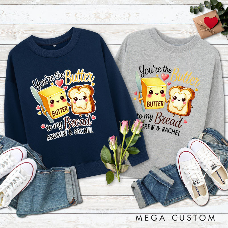 Personalized Couple You’re the Butter to My Bread Matching Sweatshirt Couple Valentine's Day Sweatshirt for Husband Wife Boyfriend Girlfriend