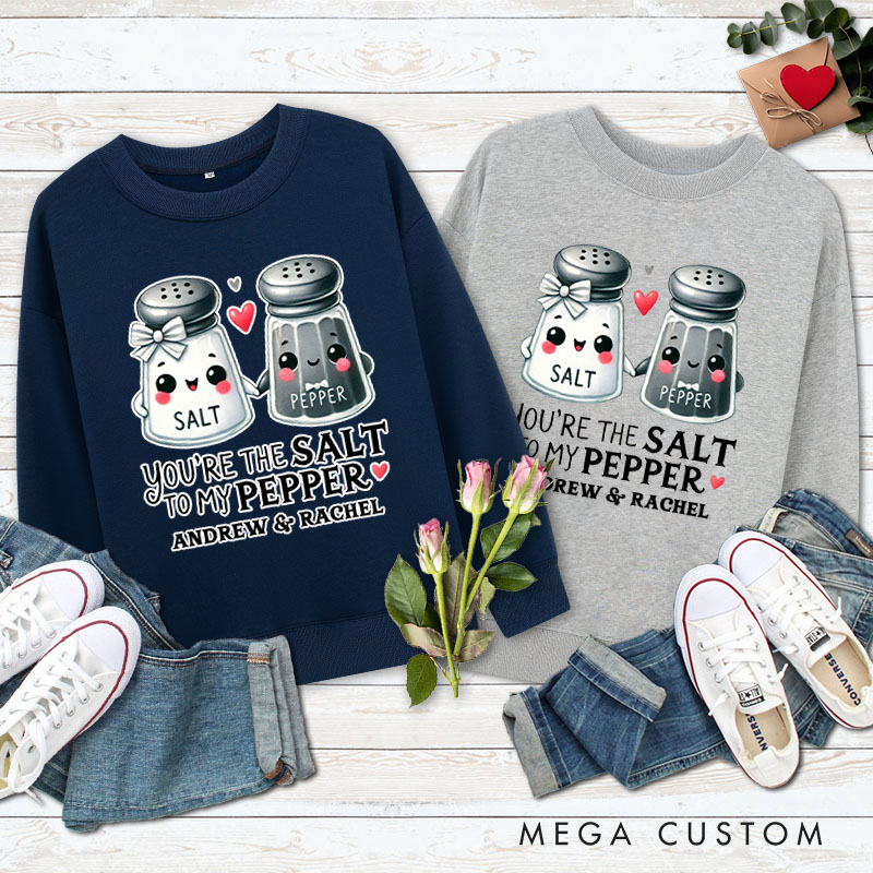Personalized Couple You’re the Salt to My Pepper Matching Sweatshirt Couple Valentine's Day Sweatshirt for Husband Wife Boyfriend Girlfriend