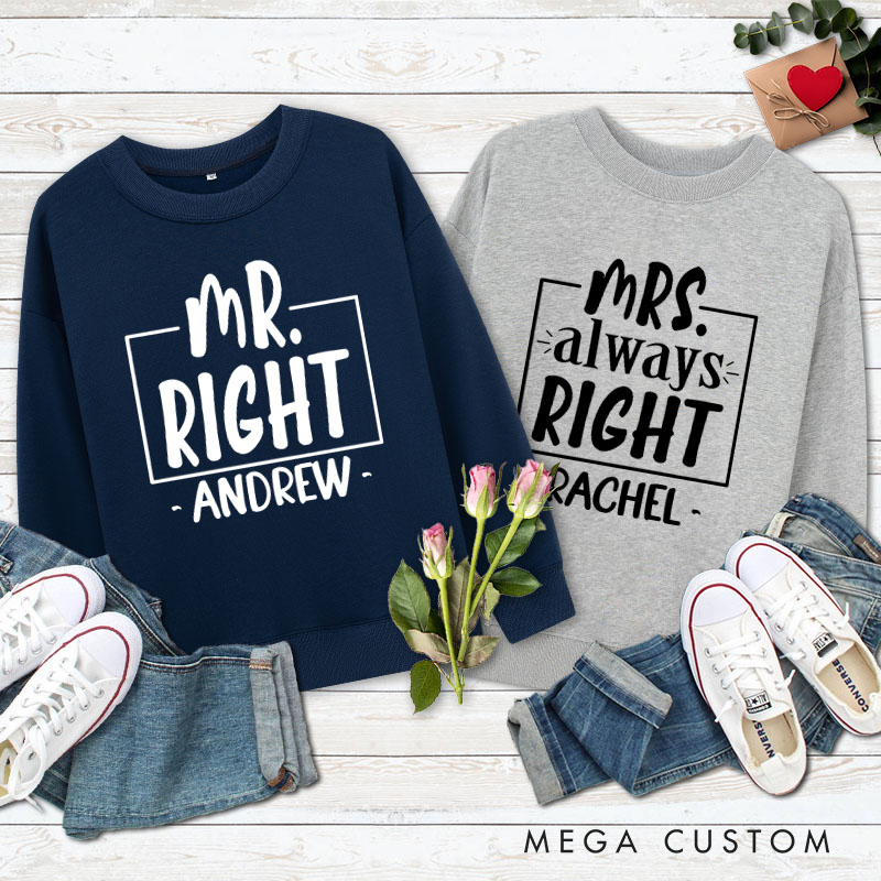 Personalized Couple Mr. Right and Mrs. Always Right Matching Sweatshirt Couple Valentine's Day Sweatshirt for Husband Wife Boyfriend Girlfriend