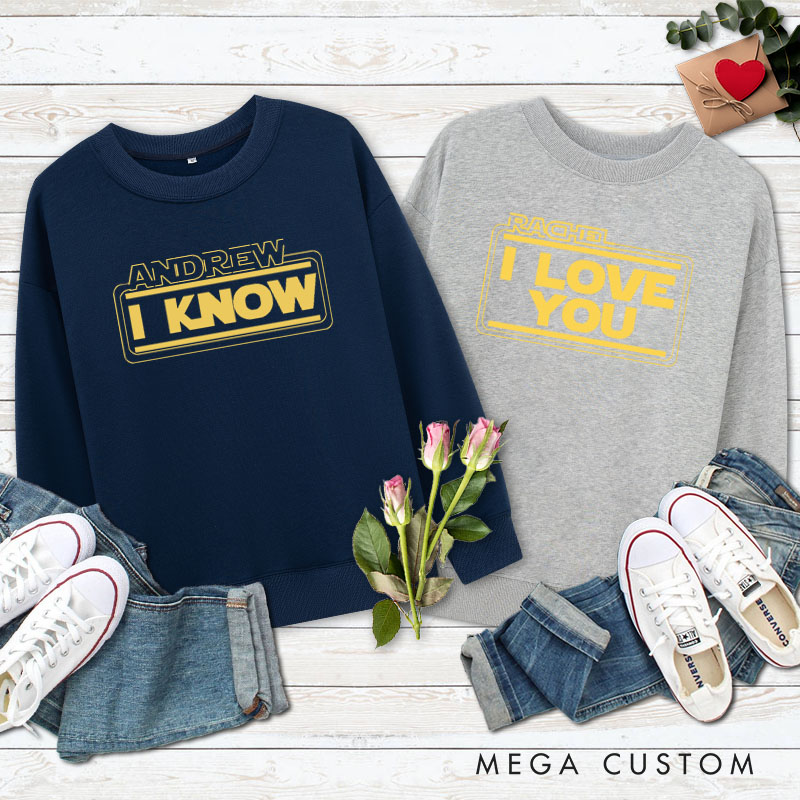 Personalized Couple I Love You and I Know Matching Sweatshirt with Name Couple Valentine's Day Sweatshirt for Husband Wife Boyfriend Girlfriend