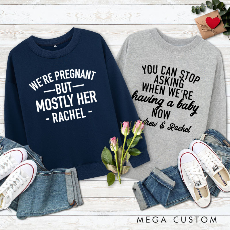 Personalized Couple We're Pregnant But Mostly Her Matching Sweatshirt Couple Valentine's Day Sweatshirt for Husband Wife Hubby Wifey
