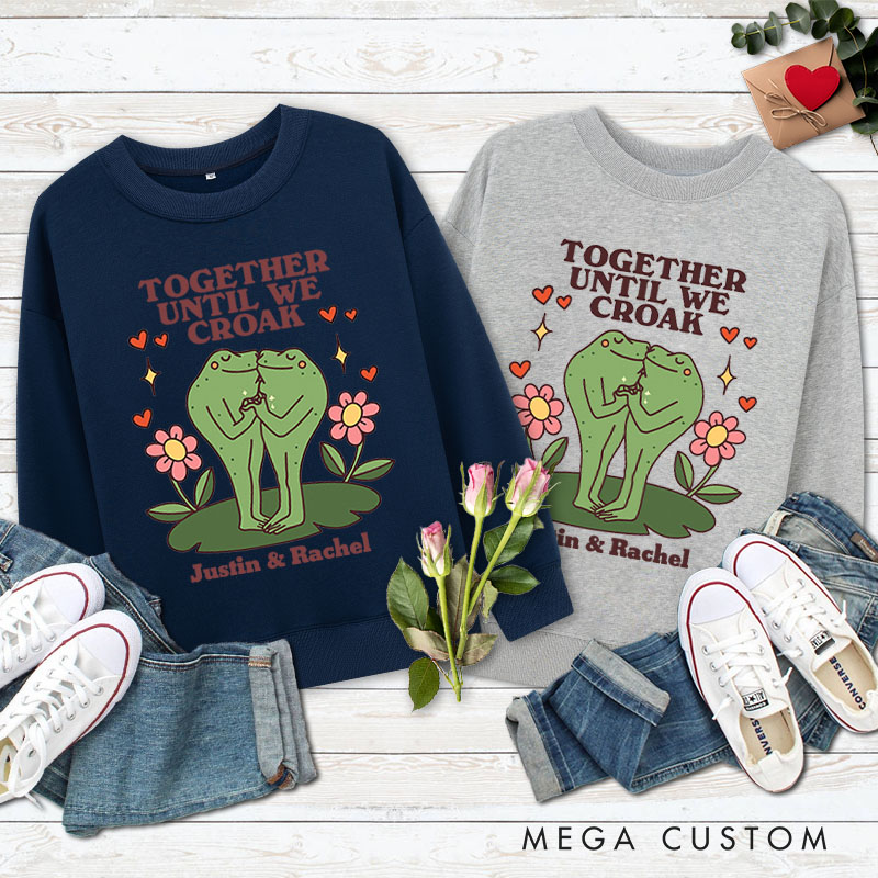 Personalized Couple Together Until We Croak Matching Sweatshirt with Name Couple Valentine’s Day Sweatshirt for Husband Wife Boyfriend Girlfriend