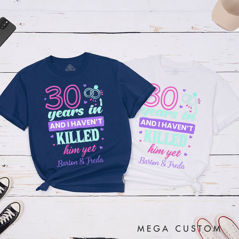 Personalized Couple 30th Anniversary T-Shirt 30 Years In Humorous Anniversary Shirts for Wife Husband Anniversary Gift for Her Him