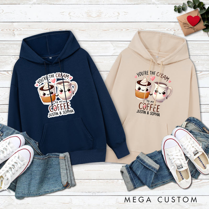 Personalized Couple You’re the Cream to My Coffee Valentine's Day Hoodie Couple Sweatshirt for Boyfriend Girlfriend Husband Wife
