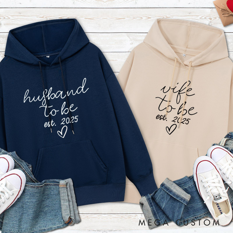 Personalized Wife To Be and Husband To Be with Year Engagement Couple Hoodie