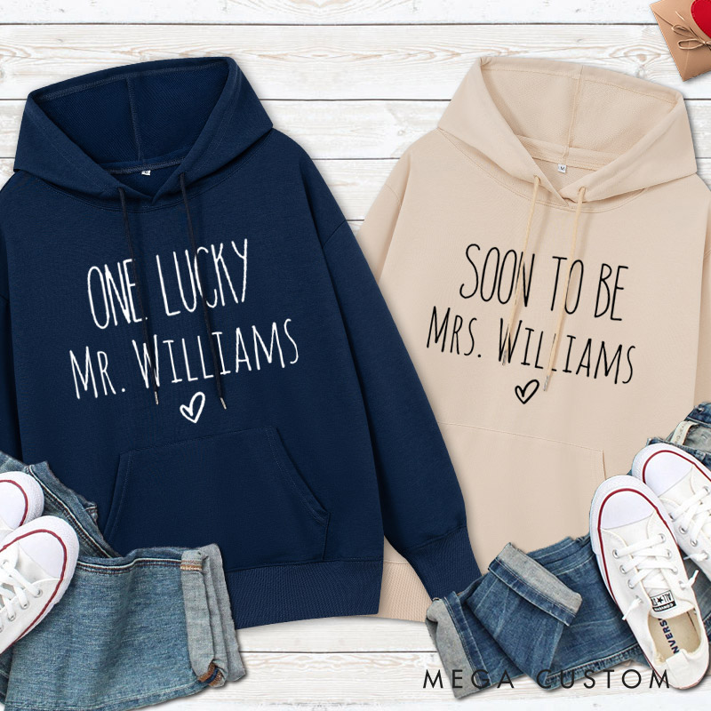 Personalized Minimalist Soon To Be Mrs and One Lucky Mr Engagement Couple Hoodie