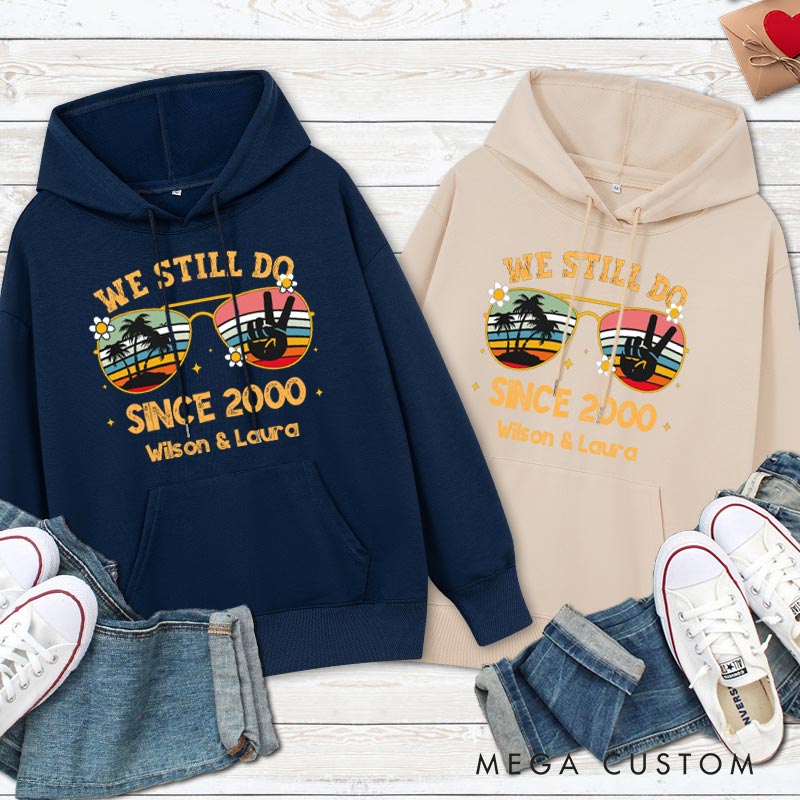 Personalized We Still Do Since 2000 Anniversary Hoodie Couple 25 Years Anniversary Top Wear 25th Anniversary Outfit for Wife Husband