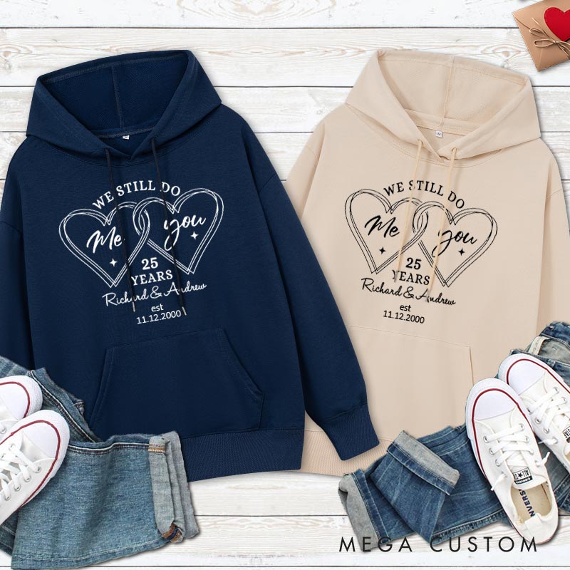 Personalized We Still Do 25 Years Anniversary Hoodie Couple 25th Anniversary Top Wear for Her Him Anniversary Hoodie for Wife Husband