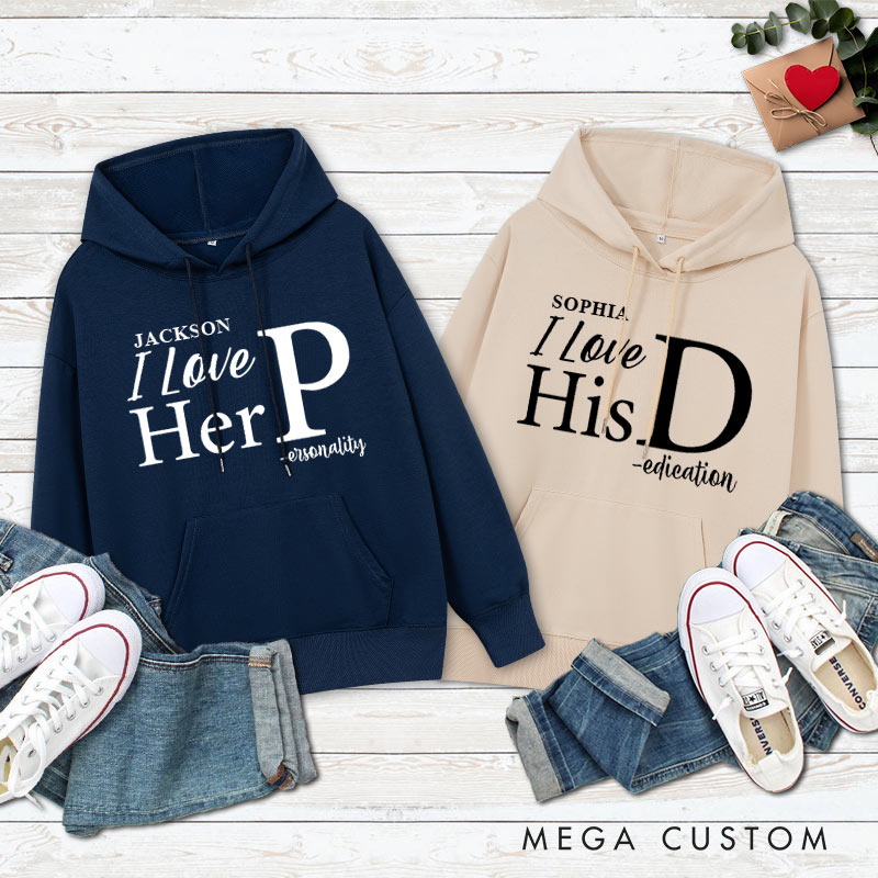 Personalized Couple I Love Her Personality and I Love His Dedication Hoodie Couple Valentine's Day Sweatshirt for Boyfriend Girlfriend Husband Wife