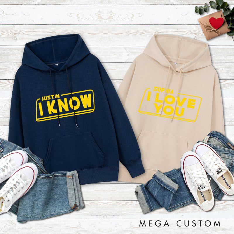 Personalized Couple I Love You and I Know Hoodie with Name Couple Valentine's Day Sweatshirt for Boyfriend Girlfriend Husband Wife