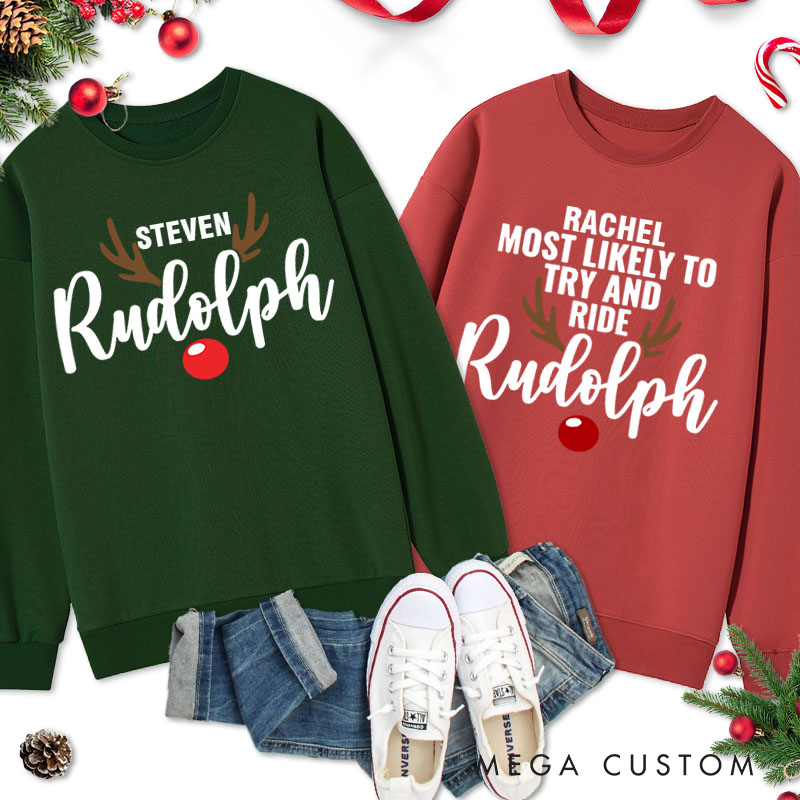 Personalized Couple Rudolph and Most Likely to Try and Ride Rudolph Christmas Sweatshirt Xmas Antler Sweatshirt for Husband Wife Boyfriend Girlfriend