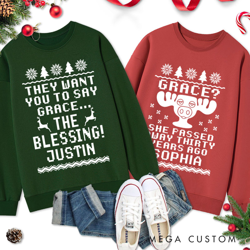 Personalized Couple They Want You to Say Grace the Blessing Christmas Sweatshirt Xmas Matching Sweatshirt for Husband Wife Boyfriend Girlfriend