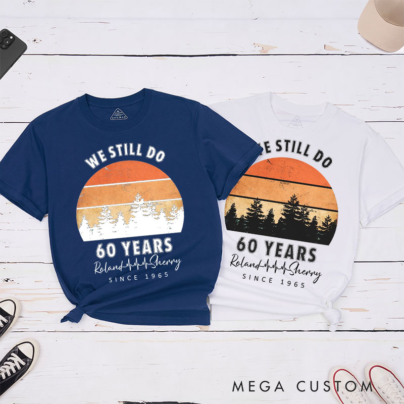 Personalized Couple 60th Anniversary T-Shirt We Still Do 60 Years of Love Anniversary Shirts Couple Anniversary T-Shirts for Husband Wife