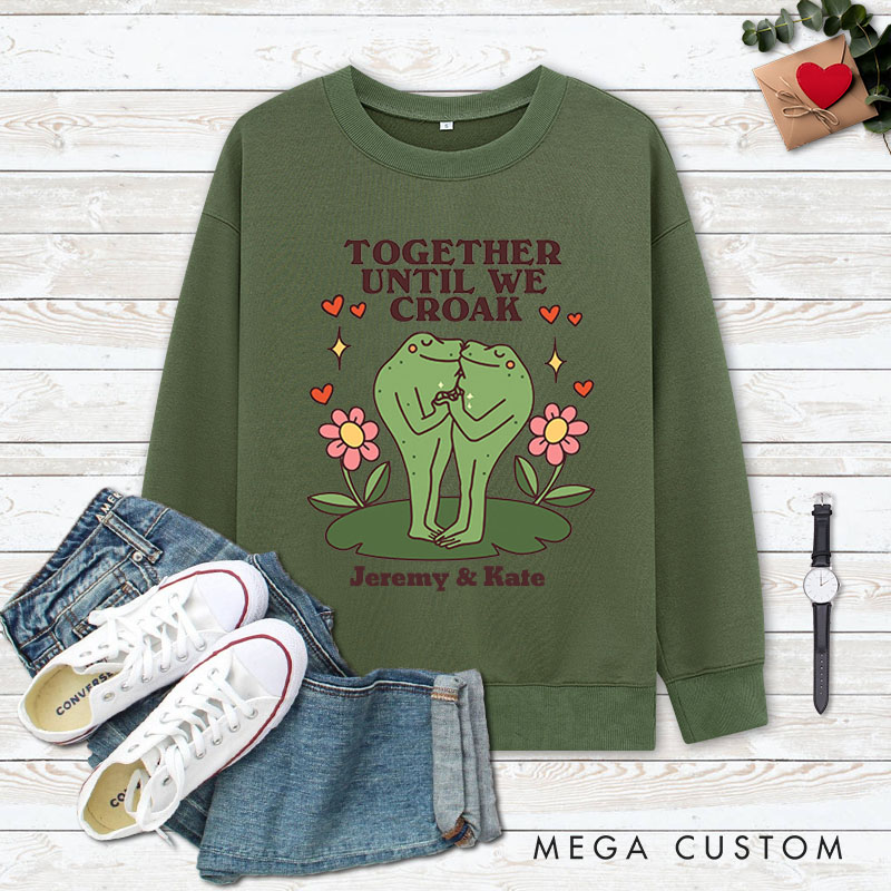 Personalized Couple Together Until We Croak Matching Sweatshirt with Name Couple Valentine’s Day Sweatshirt for Husband Wife Boyfriend Girlfriend