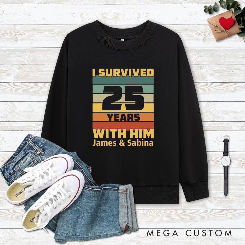 Personalized Couple 25th Anniversary Sweatshirt I Survived 25 Years Funny Anniversary Outfit for Couples Wife Husband Gift Sweatshirt