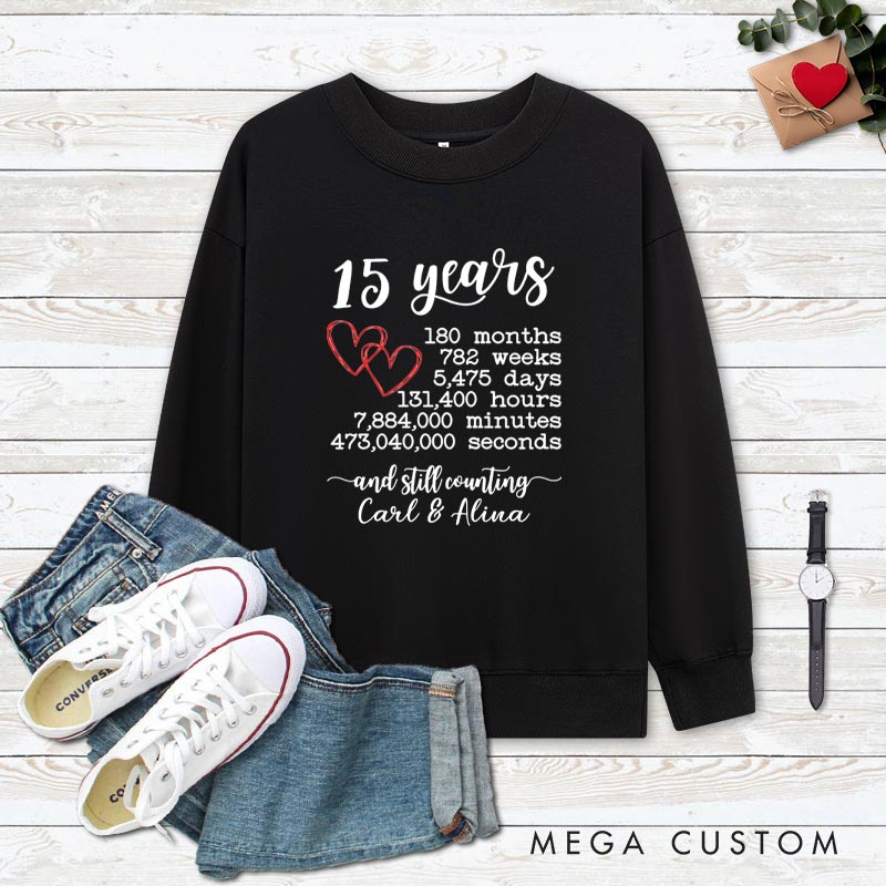 Personalized Couple 15th Anniversary Sweatshirt 15 Years and Still Counting Time of Love Anniversary Outfit for Couples Wife Husband Gift Tops