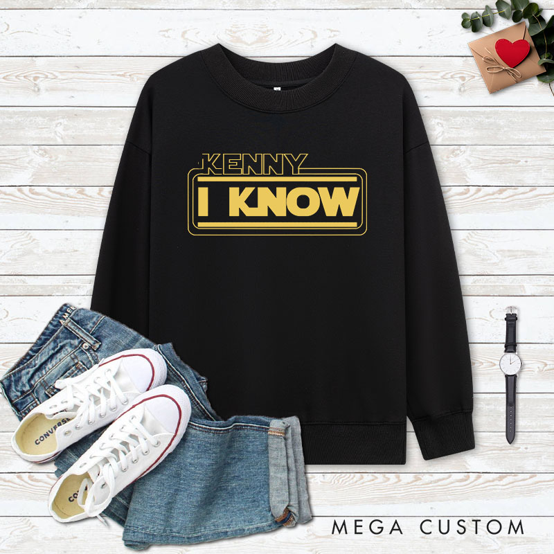 Personalized Couple I Love You and I Know Matching Sweatshirt with Name Couple Valentine's Day Sweatshirt for Husband Wife Boyfriend Girlfriend
