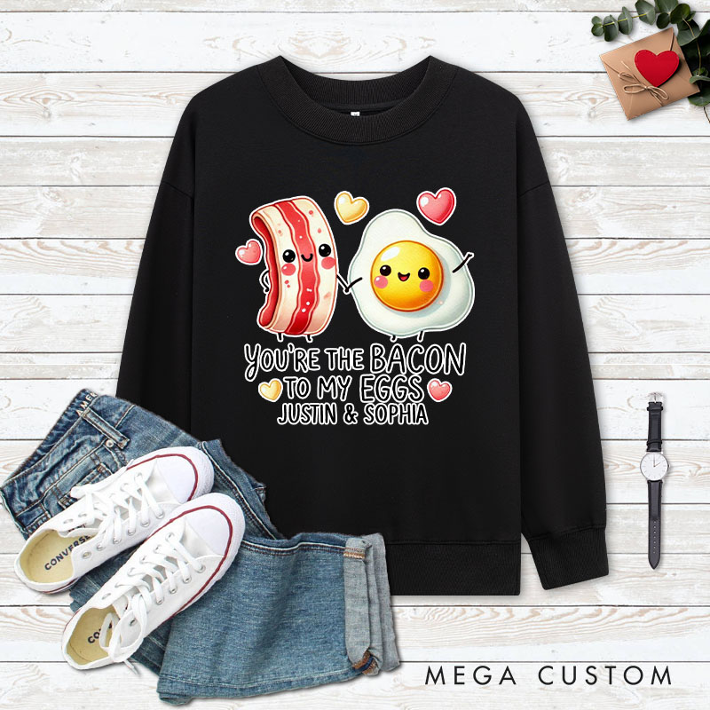 Personalized Couple You’re the Bacon to My Eggs Matching Sweatshirt Couple Valentine's Day Sweatshirt for Husband Wife Boyfriend Girlfriend