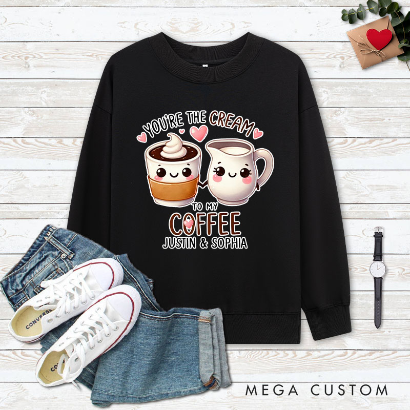 Personalized Couple You’re the Cream to My Coffee Matching Sweatshirt Couple Valentine's Day Sweatshirt for Husband Wife Boyfriend Girlfriend