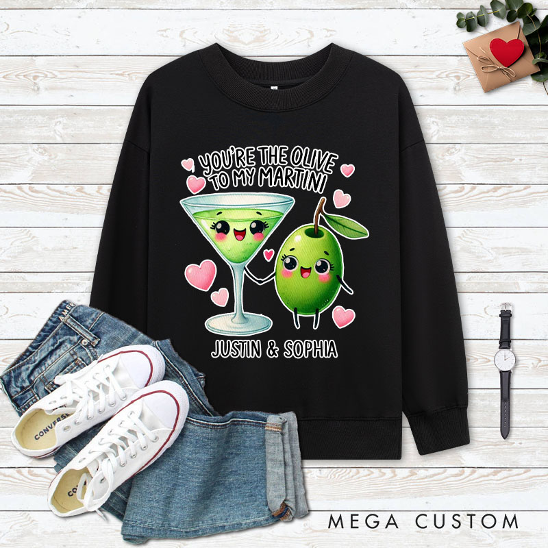 Personalized Couple You’re the Olive to My Martini Matching Sweatshirt Couple Valentine's Day Sweatshirt for Husband Wife Boyfriend Girlfriend