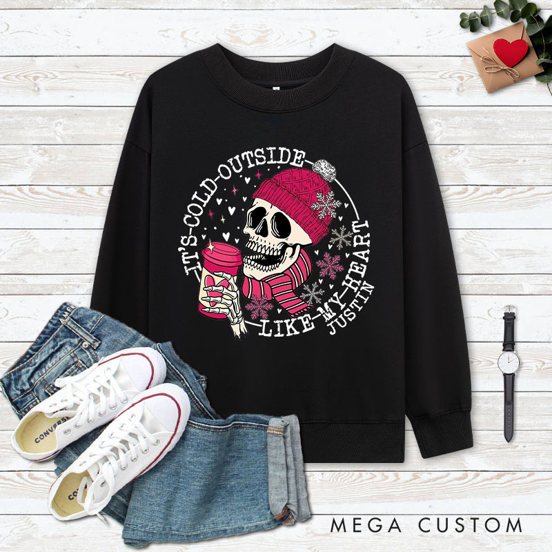 Personalized Couple Skull It's Cold Outside Like My Heart Matching Sweatshirt Couple Valentine's Day Sweatshirt for Husband Wife Boyfriend Girlfriend